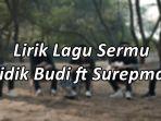 Lirik-Lagu-Sermu-Didik-Budi-ft-Surepman.jpg