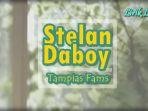 Lirik-Lagu-Stelan-Daboy-Tampias-Fams.jpg