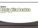 Lirik Lagu Dunia Kita Berdua – Suisei, Aku Puasa Kamu ke Misa Mereka Tak Suka