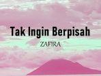 Lirik-Lagu-Tak-Ingin-Berpisah-Zafira.jpg