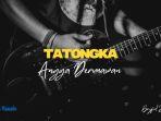 Lirik-Lagu-Tatongka-Angga-Dermawan-Gara-gara-Setang-Itu.jpg
