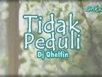 Lirik-Lagu-Tidak-Peduli-Dj-Qhelfin.jpg