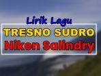 Lirik-Lagu-Tresno-Sudro-Niken-Salindry.jpg