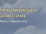Peringatan-Dini-Cuaca-Sulawesi-Utara-7-Agustus-2025.jpg