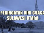 Update Peringatan Dini Cuaca Sulut 24 Oktober 2025, Ini Daftar Wilayah Berpotensi Terdampak Hujan