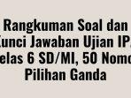 Rangkuman-Soal-dan-Kunci-Jawaban-Ujian-IPA-Kelas-6-SD.jpg