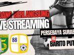 SEDANG-BERLANGSUNG-Live-Streaming-Persebaya-Surabaya-vs-Barito-Putera-Klik-Link-Nonton-Disini.jpg