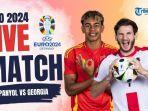 SEDANG-BERLANGSUNG-Live-Streaming-Spanyol-vs-Georgia-Klik-Link-Nonton-Gratis-Disini.jpg