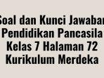 Soal-Pendidikan-Pancasila-Kelas-7-Halaman-72-Kurikulum-Merdeka.jpg