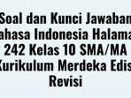 Soal-dan-Kunci-Jawaban-Bahasa-Indonesia-Halaman-242-Kelas-10.jpg