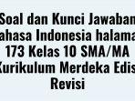 Soal-dan-Kunci-Jawaban-Bahasa-Indonesia-halaman-173-Kelas-10-SMA.jpg