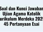 Soal-dan-Kunci-Jawaban-Ujian-Agama-Katolik-Kurikulum-Merdeka.jpg