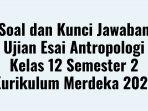 Soal-dan-Kunci-Jawaban-Ujian-Esai-Antropologi-Kelas-12.jpg