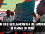 bank-sulutgo-serahkan-dua-unit-ambulans-ke-pemkab-bolmong_20170109_233759.jpg