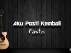 chord-aku-pasti-kembali-pasto-tapi-kau-jangan-nakal.jpg