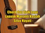 chord-dan-lirik-lagu-Lapuak-Mananti-Kasiah-yang-dinyanyikan-Silva-Hayati.jpg