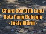 chord-gitar-dan-lirik-lagu-Beta-Pung-Bahagia-yang-dinyanyikan-oleh-Justy-Aldrin.jpg