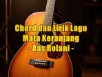 chord-gitar-dan-lirik-lagu-Mata-Keranjang-dinyanyikan-oleh-Aas-Rolani.jpg