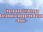 chord-gitar-dan-lirik-lagu-Setangkai-Anggrek-Bulan-yang-dinyanyikan-oleh-Rani-ag.jpg