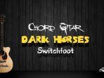 chord-gitar-dark-horses-switchfoot.jpg