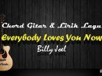 chord-gitar-everybody-loves-you-now-billy-joel.jpg