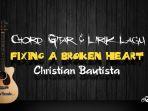 chord-gitar-fixing-a-broken-heart-christian-bautista.jpg