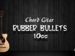 chord-gitar-rubber-bullets-10cc.jpg