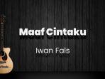 chord-maaf-cintaku-iwan-fals-kunci-gitar-dasar-d-lirik-lagu-ingin-kuludahi-mukamu-yang-cantik.jpg