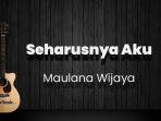 chord-seharusnya-aku-maulana-wijaya-kunci-gitar-dasar-dari-c-lirik-lagu-kekasih-di-mana-kurangn.jpg