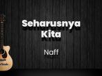 chord-seharusnya-kita-naff-kunci-gitar-dasar-dari-c-lirik-lagu-saat-relung-hatiku-kini-mulai.jpg