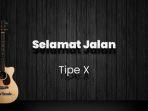 chord-selamat-jalan-tipe-x-kunci-gitar-dasar-dari-c-lirik-lagu-terlalu-lama-engkau-tergenang.jpg