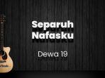chord-separuh-nafasku-dewa-19-kunci-gitar-dasar-c-lirik-lagu-kau-hancurkan-diriku-bila-ka2.jpg