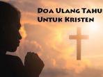 contoh-doa-kristen-untuk-ulang-tahun-diri-sendiri.jpg