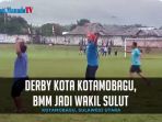 derby-kota-kotamobagu-bmm-jadi-wakil-sulut_20170831_112040.jpg