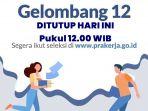 ditutup-hari-ini-pukul-1200-wib-segera-lakukan-pendaftaran-prakerja-gelombang-12.jpg