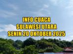 info-cuaca-Sulawesi-Utara-besok-Senin-20-Oktober-2025.jpg