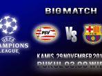 jadwal-live-streaming-psv-vs-barcelona-di-hp-via-maxstream-bein-sports-kamis-29112018.jpg