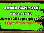 jawaban-soal-lengkap-tvri-sd-kelas-4-5-6-jumat-25-september-2020.jpg