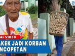 kakek-penjual-sapu-lidi-jadi-korban-pencopetan-dgfhh.jpg