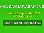 kunci-jawaban-soal-belajar-dari-rumah-di-tvri-untuk-kelas-4-6-sd.jpg