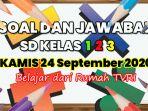 kunci-jawaban-soal-materi-siswa-kelas-1-2-3-sd-hari-ini-kamis-24-september-2020.jpg