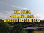 prakiraan-cuaca-Sulawesi-Utara-besok-Minggu-4-Oktober-2025.jpg