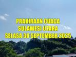prakiraan-cuaca-Sulawesi-Utara-besok-Selasa-30-September-2025.jpg