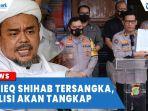 rizieq-shihab-tersangka-polisi-akan-tangkap-rizieq-dfg.jpg