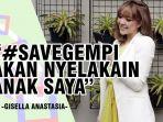 savegempi-jadi-trending-gisella-anastasia-minta-hentikan-karena-takut-celakai-anaknya.jpg
