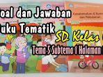 soal-dan-jawaban-buku-tematik-kelas-4-tema-5-subtema-1-halaman-1-5.jpg