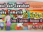 soal-dan-jawaban-buku-tematik-sd-kelas-4-tema-5-subtema-1-halaman-10-13.jpg