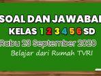 soal-dan-jawaban-sd-kelas-1-2-3-4-5-6-rabu-23-september-2020.jpg