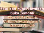 soal-dan-kunci-jawaban-buku-tematik-kelas-4-sd-tema-3-subtema-3-pembelajaran-2-halaman-101-108.jpg