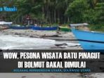 wow-pesona-wisata-batu-pinagut-di-bolmut-bakal-dimulai_20170111_220105.jpg